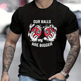 T-shirt à manches courtes pour homme avec imprimé « Our Ball Is A Larger », confortable et extensible, idéal pour l'été, style décontracté et quotidien.